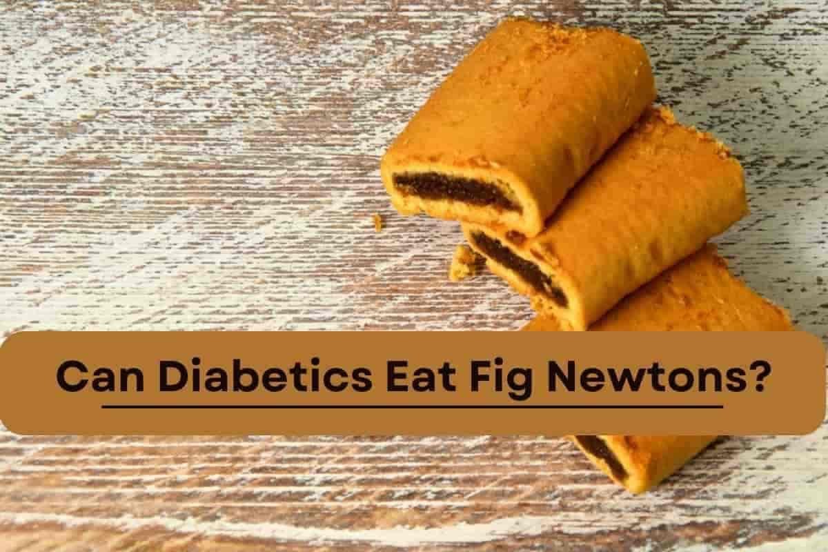 Can Diabetics Eat Fig Newtons