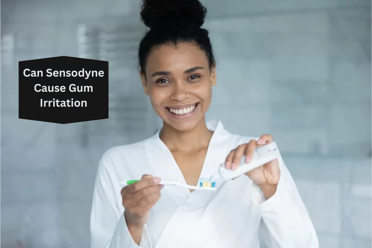 Can Sensodyne Cause Gum Irritation