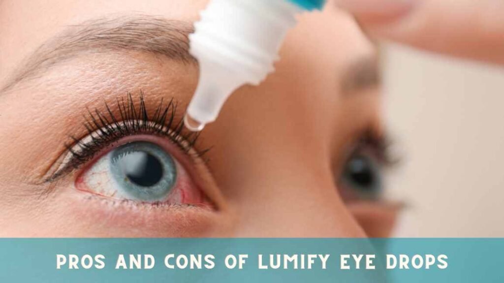 Pros and Cons of Lumify Eye Drops