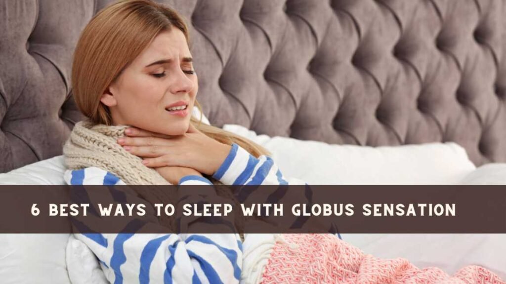 How To Sleep With Globus Sensation