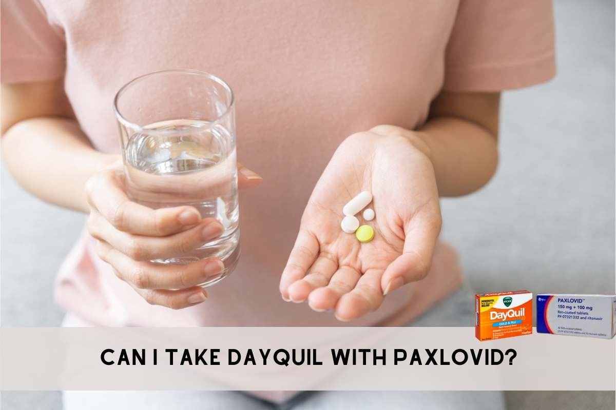 Can I Take DayQuil with Paxlovid