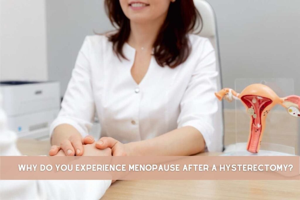 do You Go Through Menopause After a Hysterectomy