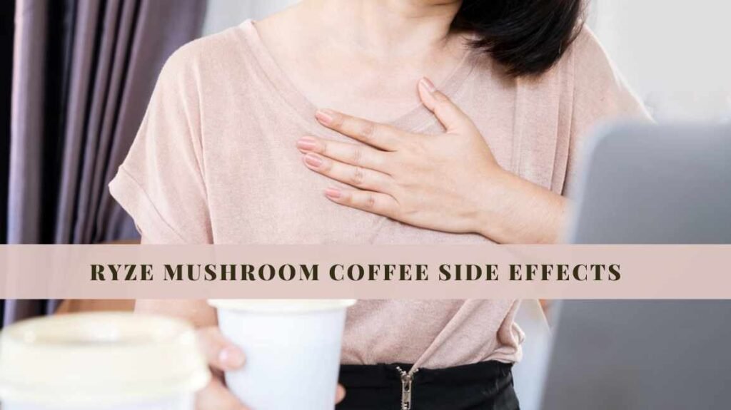 Ryze Mushroom Coffee Side Effects