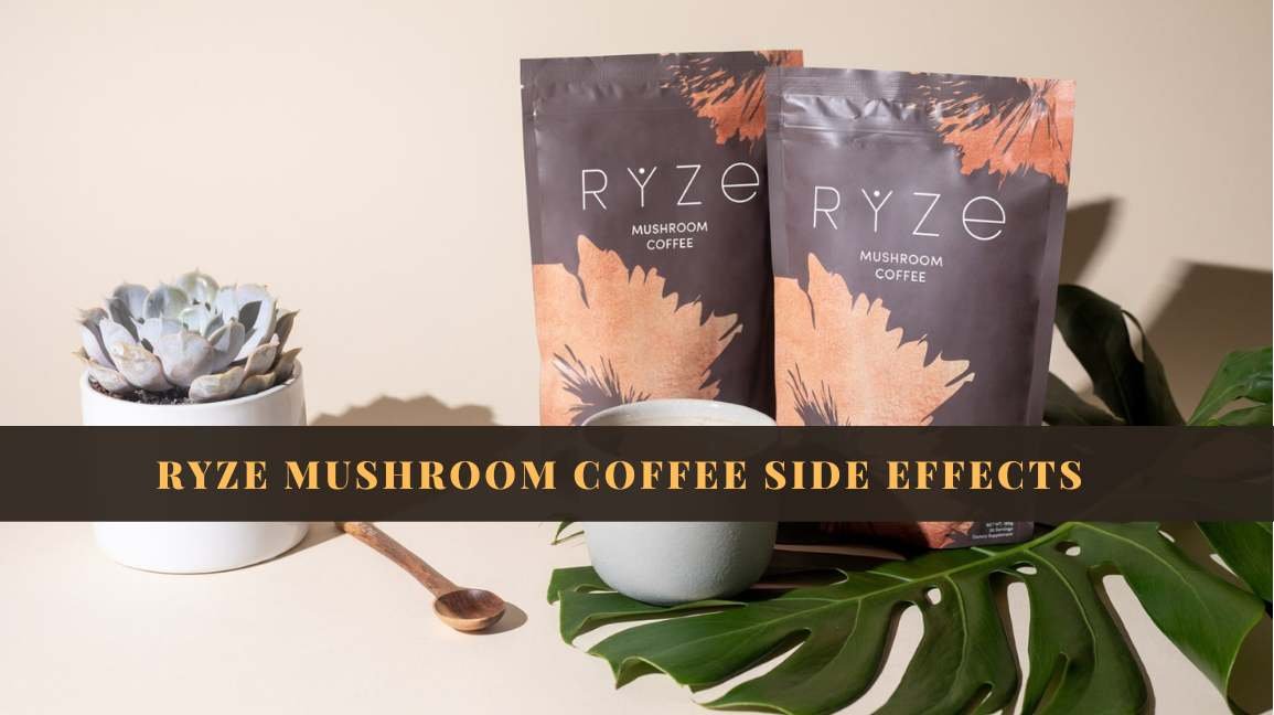 Ryze Mushroom Coffee Side Effects