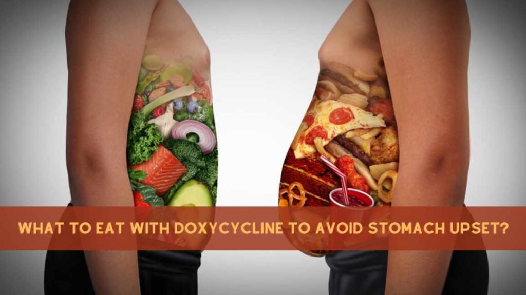 what-to-eat-with-doxycycline-to-avoid-stomach-upset