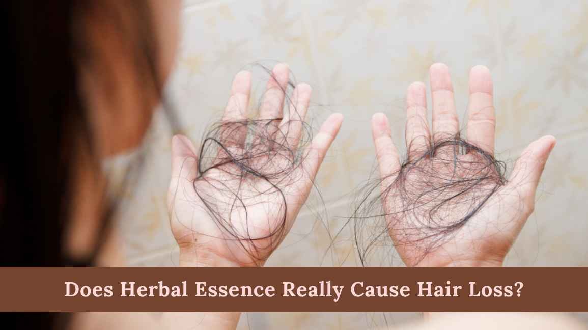 Does Herbal Essence Cause Hair Loss