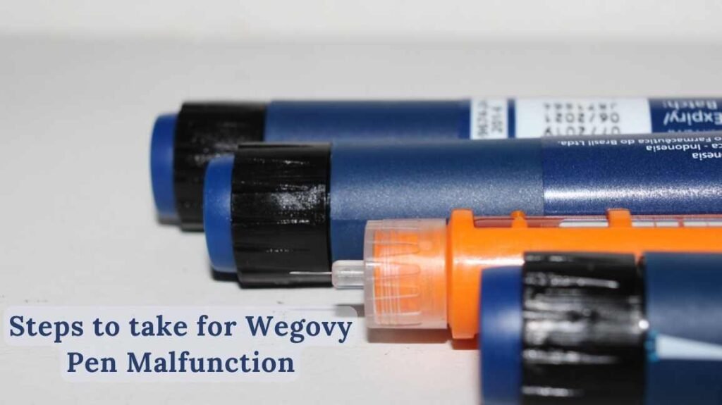 Steps to take for Wegovy Pen Malfunction