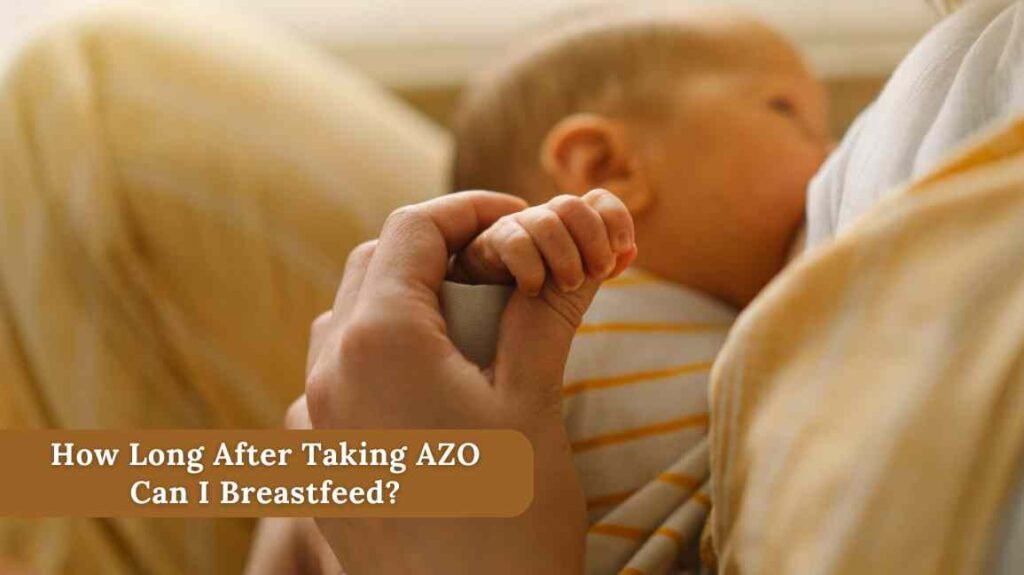 how-long-after-taking-azo-can-i-breastfeed