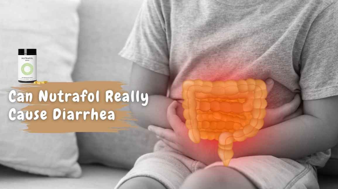 Can Nutrafol Really Cause Diarrhea