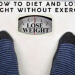 How to diet and lose weight without exercise